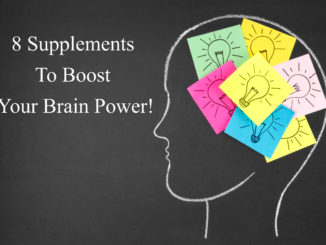 8 Supplements To Boost Your Brain Power!